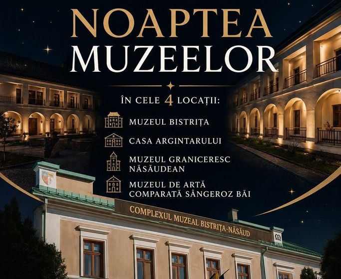  Noaptea Muzeelor revine în Bistrița-Năsăud! Patru locații își deschid porțile pentru o seară dedicată culturii și patrimoniului