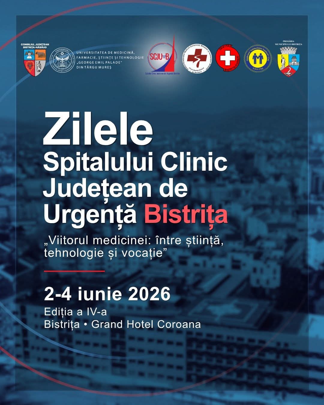  „Zilele Spitalului Clinic Județean de Urgență Bistrița” revin cu a patra ediție dedicată viitorului medicinei