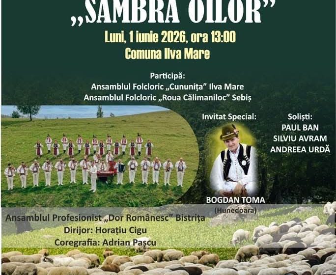  Tradițiile păstorești revin la viață la Ilva Mare, odată cu Festivalul Folcloric „Sâmbra Oilor”