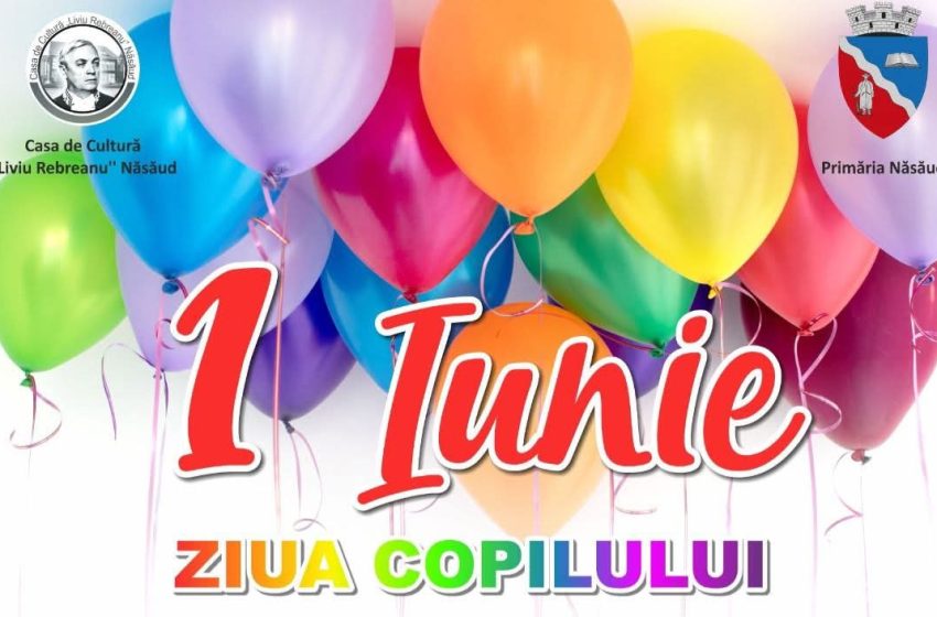  Copiii, în centrul sărbătorii la Năsăud! Primăria pregătește o zi plină de bucurie și surprize de 1 Iunie