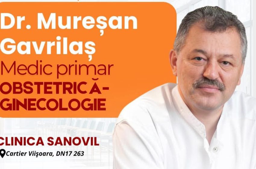  Dr. Mureșan Gavrilaș,  medic primar obstretică-ginecologie, la Clinica Sanovil Bistrița