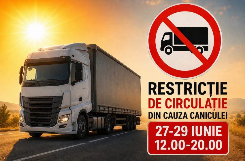 Restricții de circulație pentru camioanele de peste 7,5 tone pe drumurile județene din Bistrița-Năsăud, din cauza caniculei