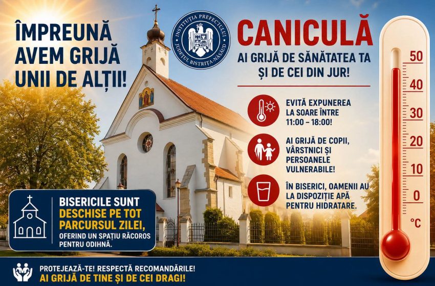  Bisericile din Bistrița-Năsăud, deschise pe timpul caniculei pentru sprijinirea populației