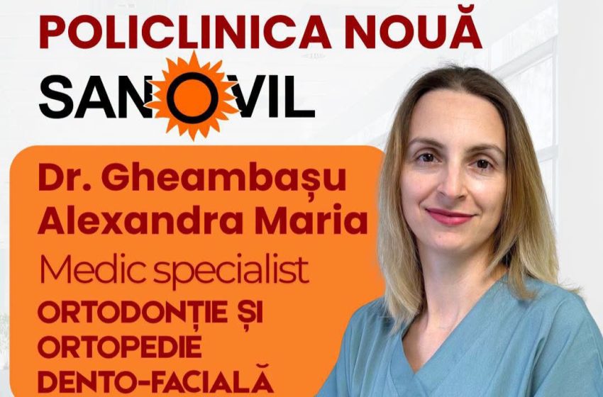  Dr.Gheambașu Alexandra Maria, Medic Specialist Ortodonție și Ortopedie Dento-Facială, la Policlinica Nouă Sanovil