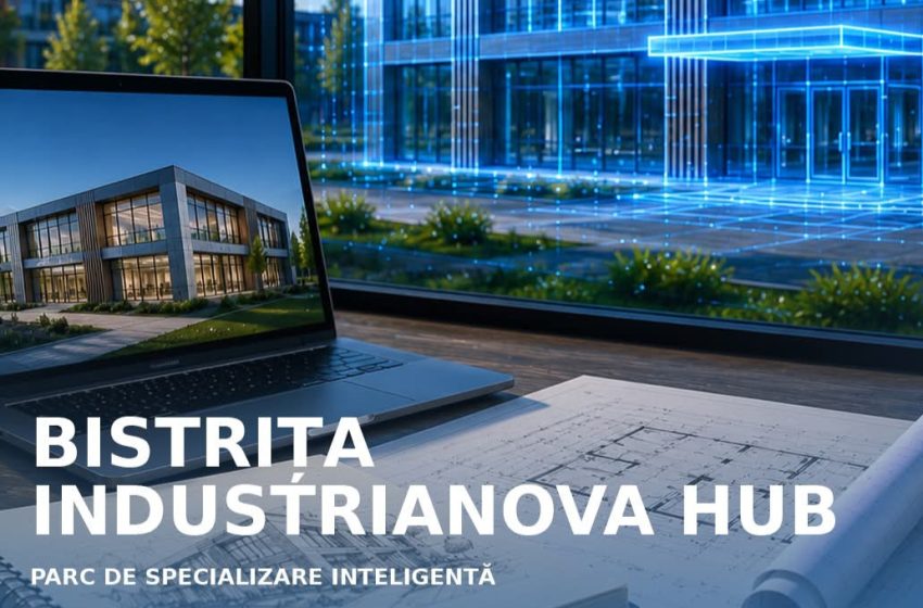  Bistrița IndustriaNova Hub – locul unde ideile devin realitate