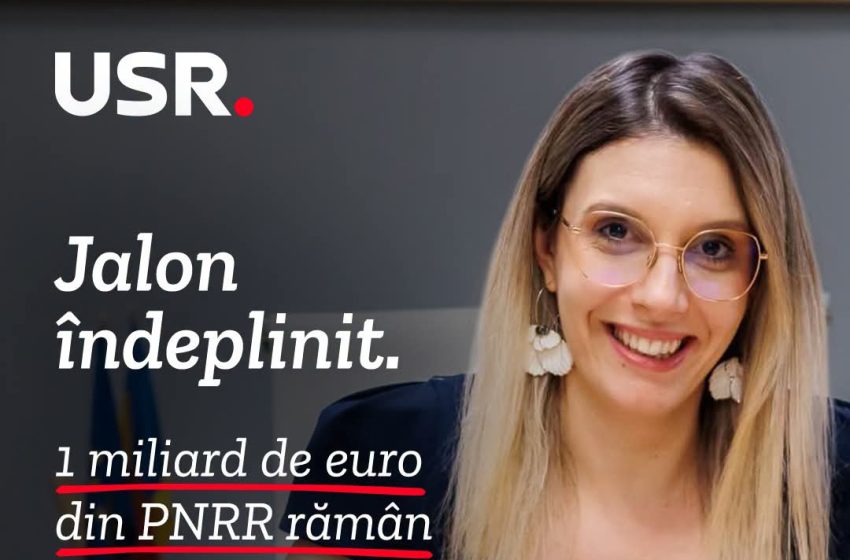  USR: Jalon îndeplinit! 1 miliard de euro din PNRR rămân în țară pentru investiții și pentru protejarea naturii noastre