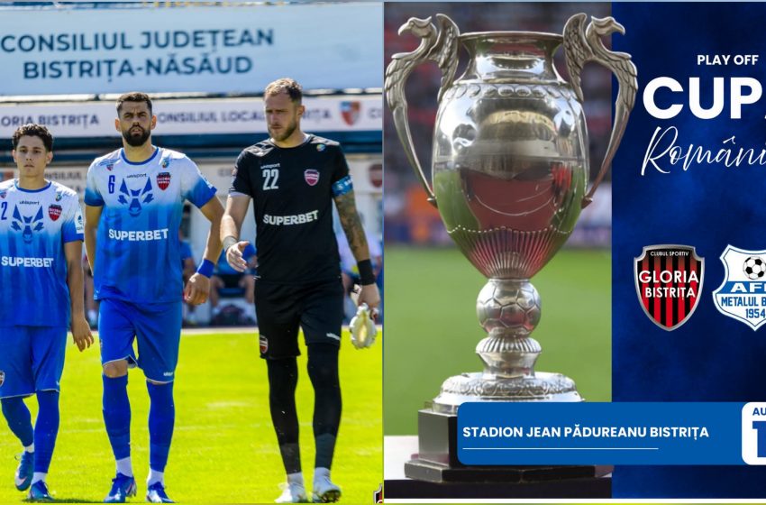 Fotbal: Gloria Bistrița întâlnește Metalul Buzău în play-off-ul Cupei României