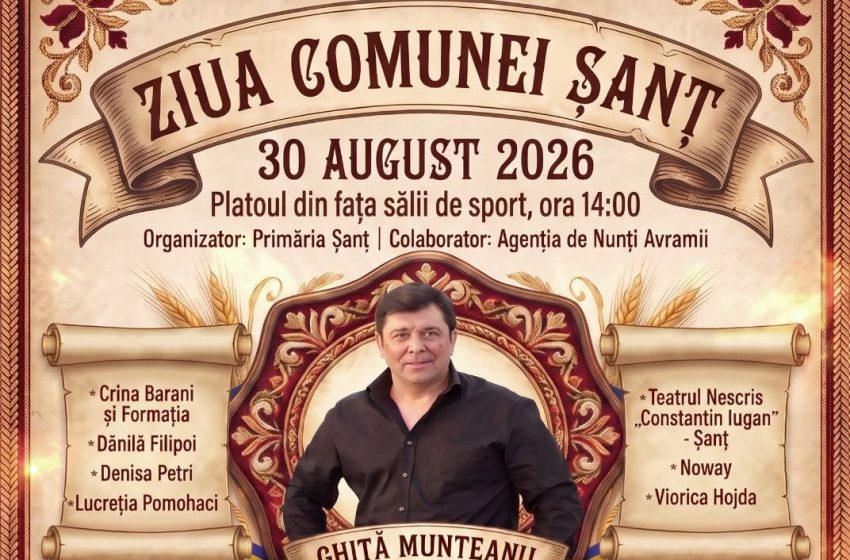  Ziua Comunei Șanț, pe 30 august. Muzică, tradiție și spectacol pentru întreaga comunitate