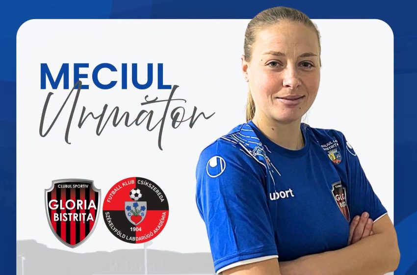  Gloria Bistrița începe un nou sezon în fotbalul feminin. Sâmbătă, meci acasă cu Csikszereda Miercurea Ciuc