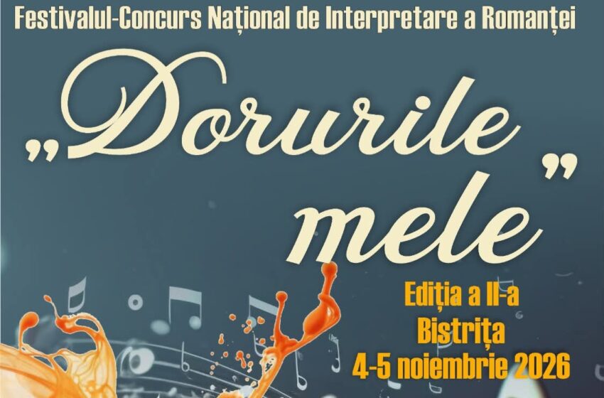  Festivalul-Concurs Național de Interpretare a Romanței „Dorurile mele” revine la Bistrița