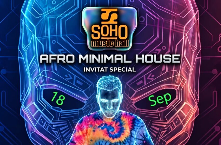  Afro Minimal House, vineri,18 septembrie, la Soho Music Hall