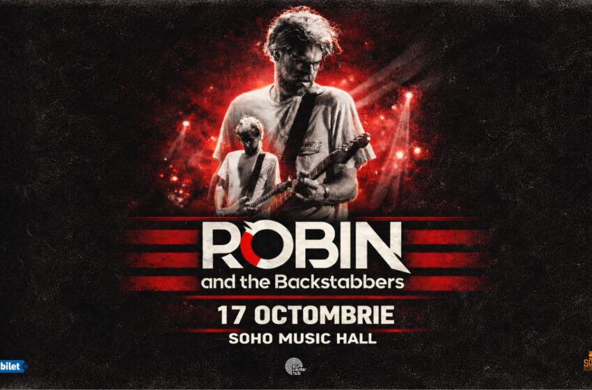  Robin and The Backstabbers revine la Bistrița! Concert la Soho Music Hall